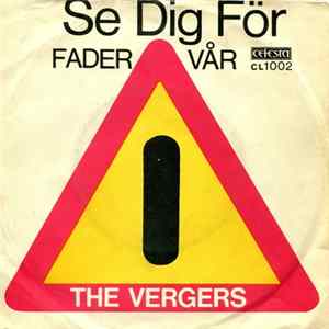 The Vergers - Se Dig För flac