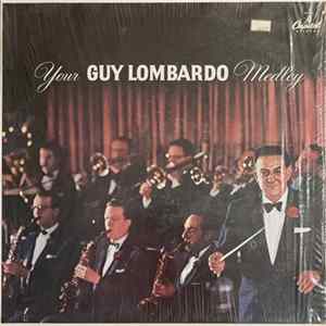 Guy Lombardo And His Royal Canadians - Your Guy Lombardo Medley flac