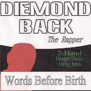 Diemond Back The Rapper - Words Before Birth (2-Hand Hanger Dunks Only Mix) flac