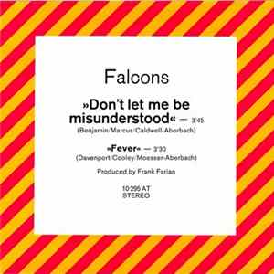 Falcons - Don't Let Me Be Misunderstood flac