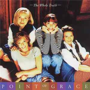 Point Of Grace - The Whole Truth flac