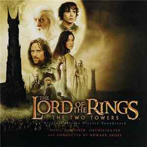 Howard Shore - The Lord Of The Rings: The Two Towers (Original Motion Picture Soundtrack) flac