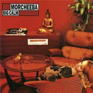 Morcheeba - Big Calm flac