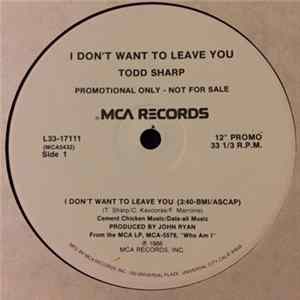 Todd Sharp - I Don't Want To Leave You flac