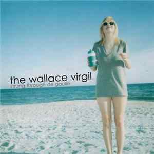 The Wallace Virgil - Strung Through De Gaulle flac