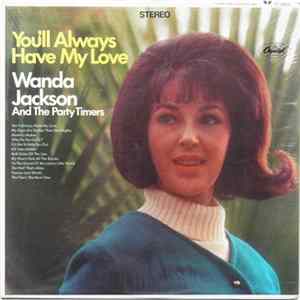 Wanda Jackson And The Party Timers - You'll Always Have My Love flac