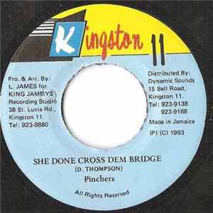 Pinchers - She Done Cross Dem Bridge flac