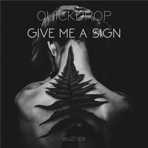 Quickdrop - Give Me A Sign flac
