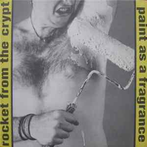 Rocket From The Crypt - Paint As A Fragrance flac
