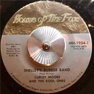 Curley Moore And The Kool Ones - Shelley's Rubber Band flac