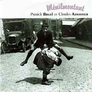 Patrick Bruel Et Charles Aznavour - Ménilmontant flac