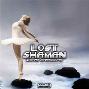 Lost Shaman - Zero Crossing flac