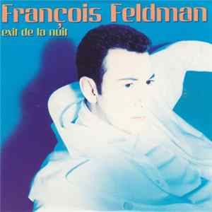 François Feldman - Exit De La Nuit flac