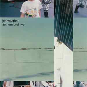 Jon Vaughn - Anthem Brut Live flac