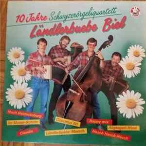 Ländlerbuebe Biel - 10 Jahre Schwyzerörgeliquartett Ländlerbuebe Biel flac