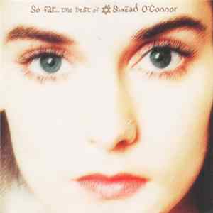 Sinéad O'Connor - So Far... The Best Of Sinéad O'Connor flac