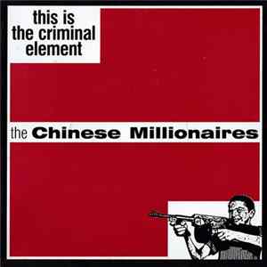 The Chinese Millionaires - This Is The Criminal Element flac