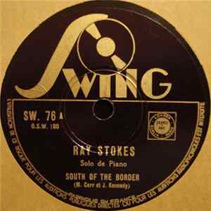 Ray Stokes - South Of The Border / A Pretty Girl Is Like A Melody flac