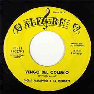 Dioris Valladares Y Su Orquesta - El Rebelde Twist (Renegade) / Vengo Del Colegio flac