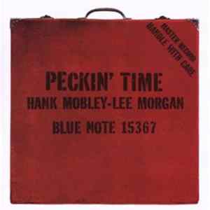 Hank Mobley - Lee Morgan - Peckin' Time flac