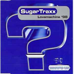 Sugar Traxx - Lovemachine '98 flac