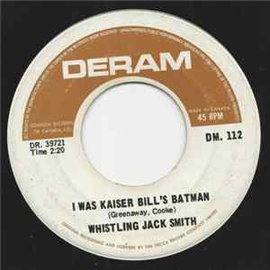 Whistling Jack Smith - I Was Kaiser Bill's Batman / The British Grin And Bear flac