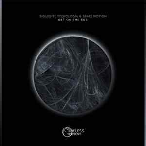 Siguiente Tecnologia & Space Motion - Get On The Bus flac