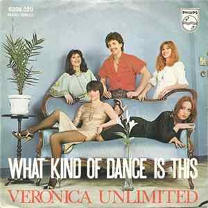 Veronica Unlimited - What Kind Of Dance Is This flac
