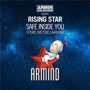 Armin van Buuren Presents Rising Star Feat. Betsie Larkin - Safe Inside You flac