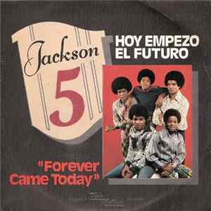 Jackson 5 - Forever Came Today (Hoy Empezo El Futuro) flac