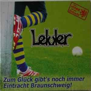 Lekker - Zum Glück Gibt's Noch Immer Eintracht Braunschweig! flac