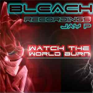 Jay P - Watch The World Burn flac