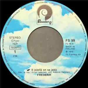 Frederik - Ii (Siellä On Se Joki) / Miten Raukea Rakkaani Katseesi On flac