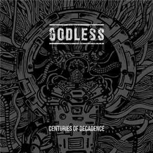 Godless - Centuries Of Decadence flac