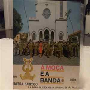 Inezita Barroso - A Moça e a Banda - Inezita Barroso e a Banda da Força Pública do Estado de São Paulo flac