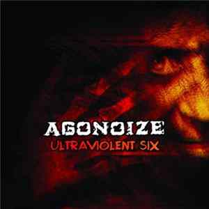 Agonoize - Ultraviolent Six flac