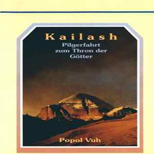 Popol Vuh - Kailash, Pilgerfahrt Zum Thron Der Götter flac