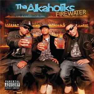 Tha Alkaholiks - Firewater flac
