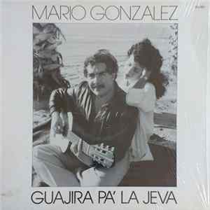 Mario Gonzalez - Guajira Pa' La Jeva flac