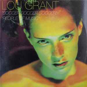 Lou Grant - Soccer Soccer Soccer / People Of Music flac