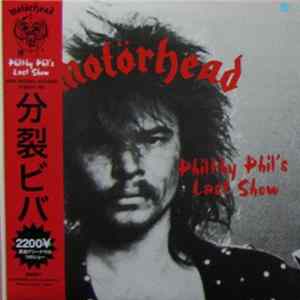 Motörhead - Philthy Phil's Last Show flac