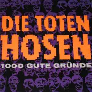 Die Toten Hosen - 1000 Gute Gründe flac