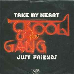 The Kool & The Gang - Take My Heart / Just Friends flac