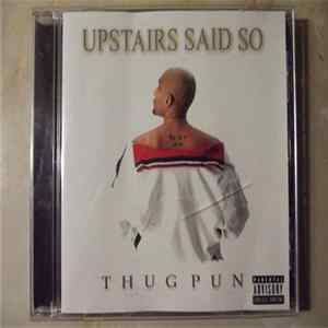 Thug Pun - Upstairs Said So flac