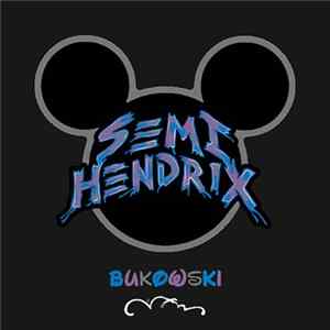 Semi Hendrix Feat. DJ Starscream Of Slipknot & Russell Peters - Bukowski flac