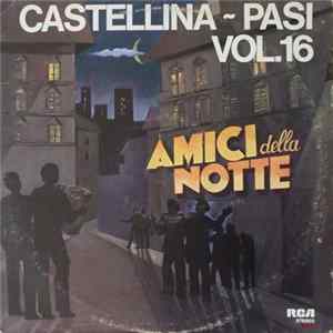 Castellina-Pasi - Vol. 16 - Amici Della Notte flac