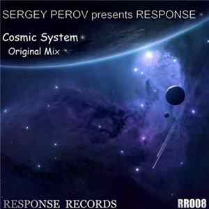 Sergey Perov Presents Response - Cosmic System flac