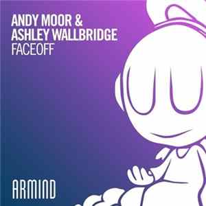 Andy Moor & Ashley Wallbridge - Faceoff flac