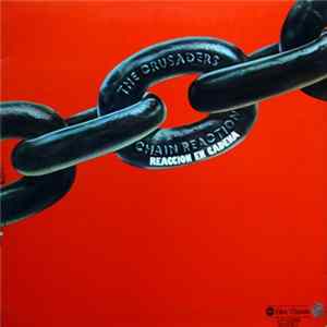 The Crusaders - Chain Reaction = Reacción En Cadena flac