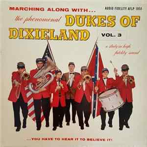 The Dukes Of Dixieland - Marching Along With...The Dukes Of Dixieland Vol. 3...You Have To Hear It To Believe It flac